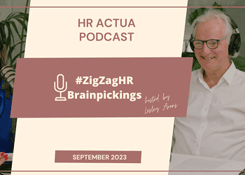 #ZigZagHR Actua Podcast September 2023