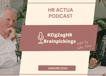 #ZigZagHR Actua Podcast Januari 2024