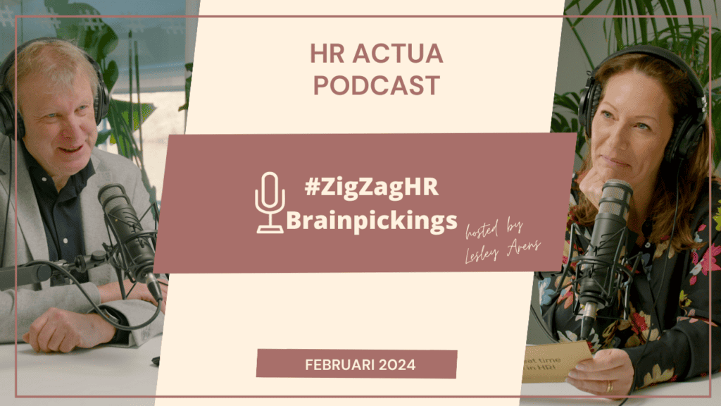 #ZigZagHR Actua Podcast Februari 2024