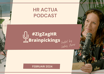#ZigZagHR Actua Podcast Februari 2024
