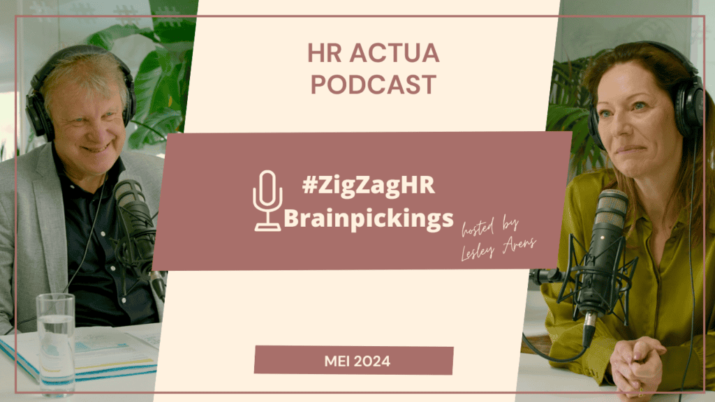 #ZigZagHR Actua Podcast Mei 2024