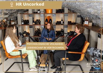 HR Uncorked | Psychologische veiligheid: leiderschap in vertrouwen